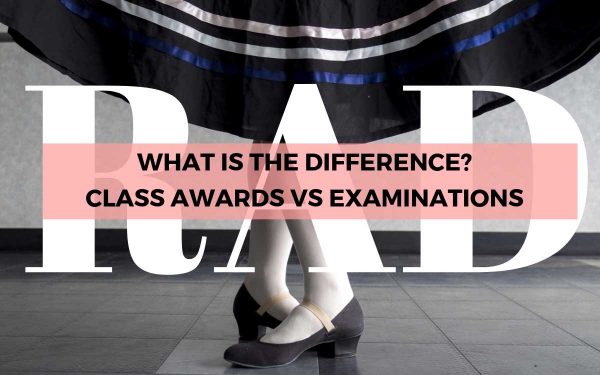 RAD Ballet Class Award Vs Exam - A helpful explanation for parents.