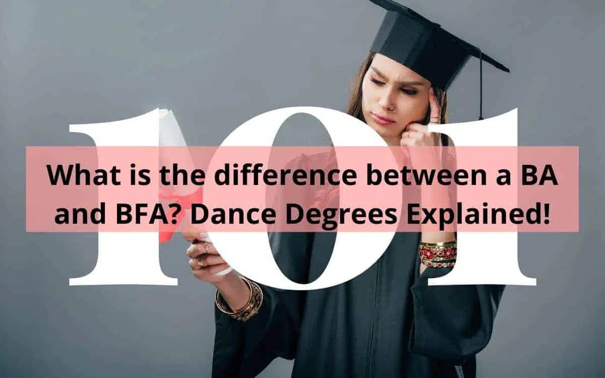 What is the difference between a BA and BFA? College Dance Degrees Explained!
