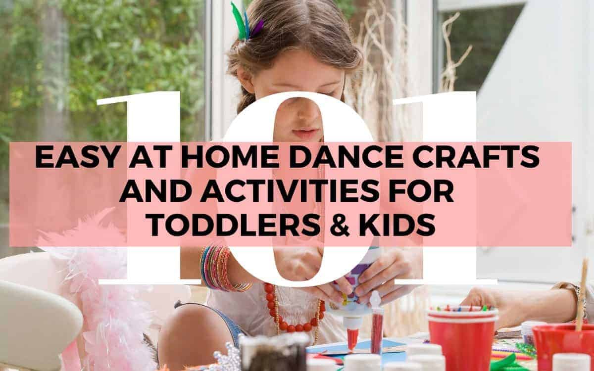 Easy at home Dance Crafts and Activities for Toddlers & Kids- a picture of a girl doing crafts
