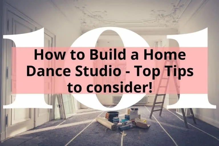 How to Build a Home Dance Studio - Top Tips to consider!