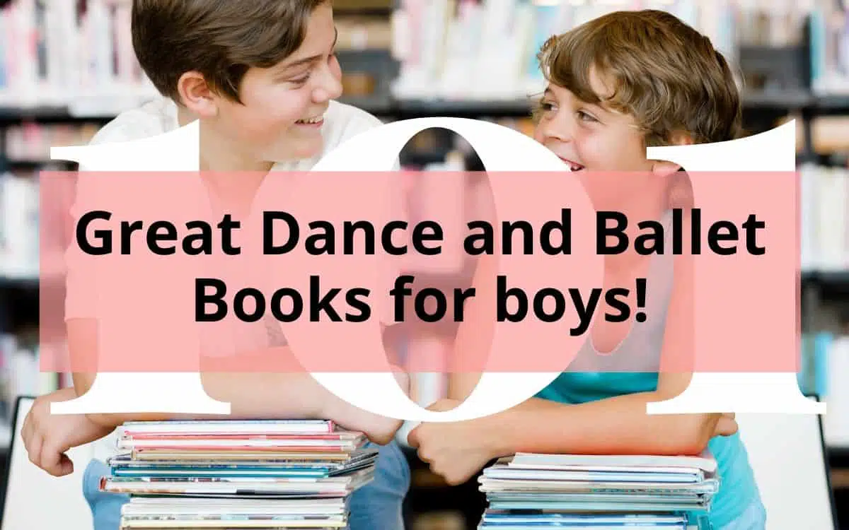 Great Dance and Ballet Books for boys!