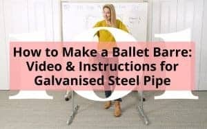 How to Make a Ballet Barre: Video & Instructions for Galvanised Steel Pipe