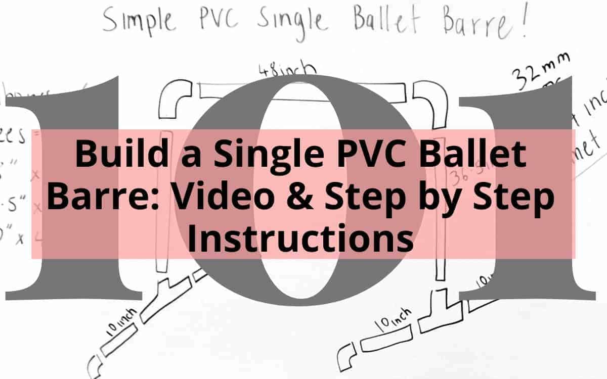 Build a Single PVC Ballet Barre: Video & Step by Step Instructions