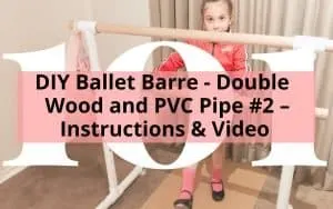 DIY Ballet Barre - Double Wood and PVC Pipe #2 – Instructions & Video