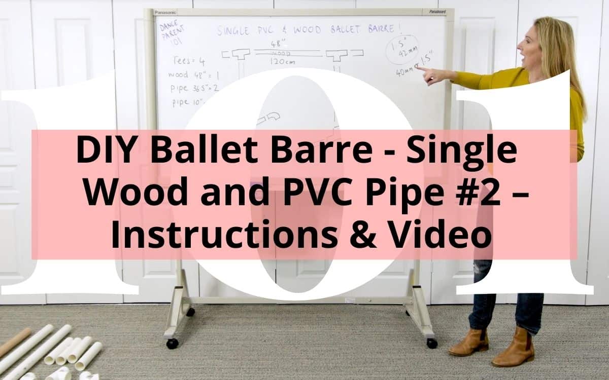 DIY Ballet Barre - Single Wood and PVC Pipe #2 – Instructions & Video