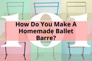 How Do You Make A Homemade Ballet Barre?