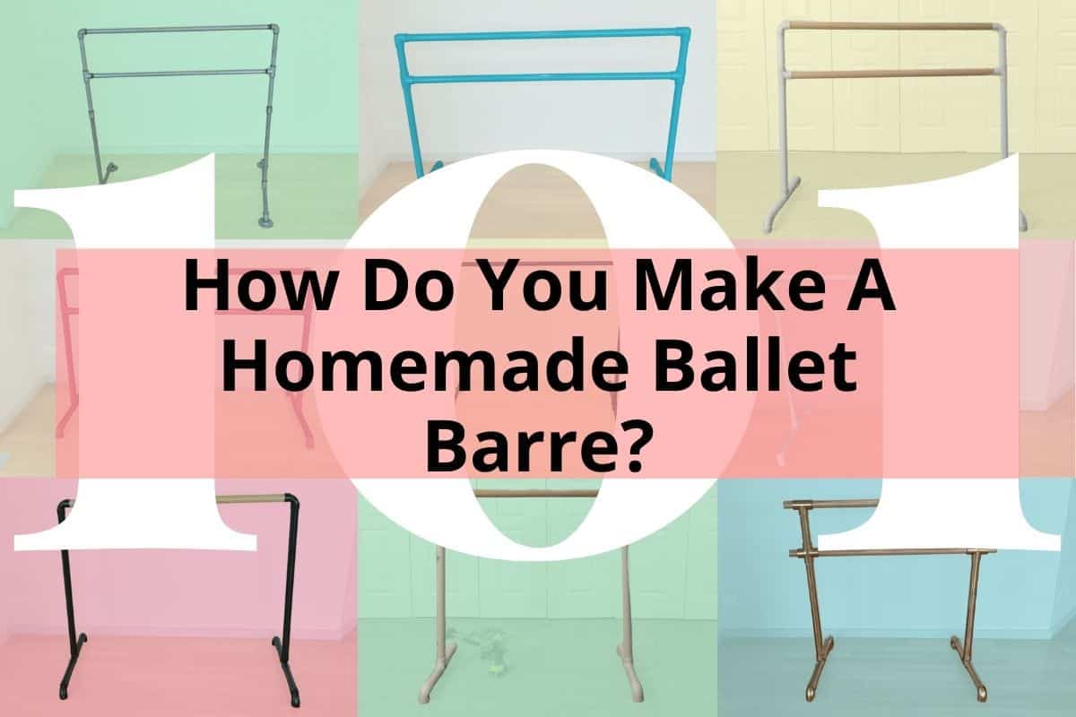 How Do You Make A Homemade Ballet Barre?