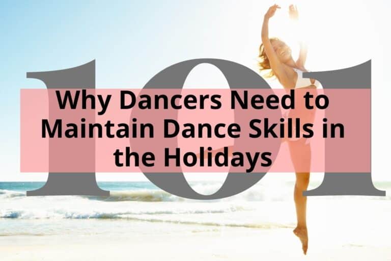 Why Dancers Need to Maintain Dance Skills in the Holidays