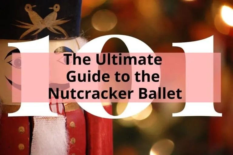 The Ultimate Guide to the Nutcracker Ballet
