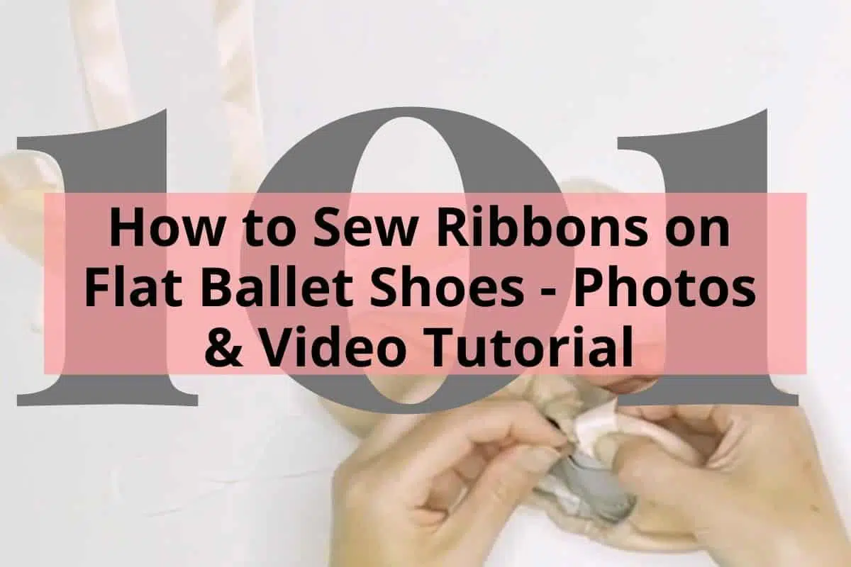 How to Sew Ribbons on Flat Ballet Shoes - Photos & Video Tutorial