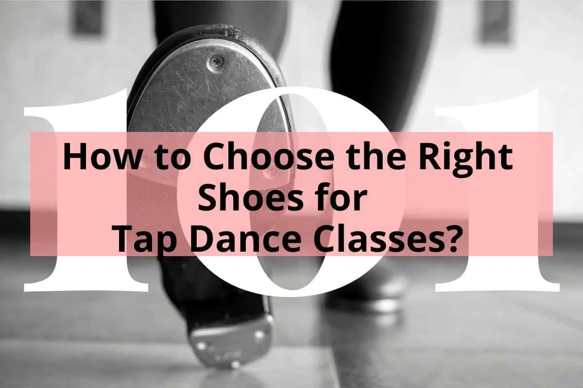 How to Choose the Right Shoes for Tap Dance Classes?