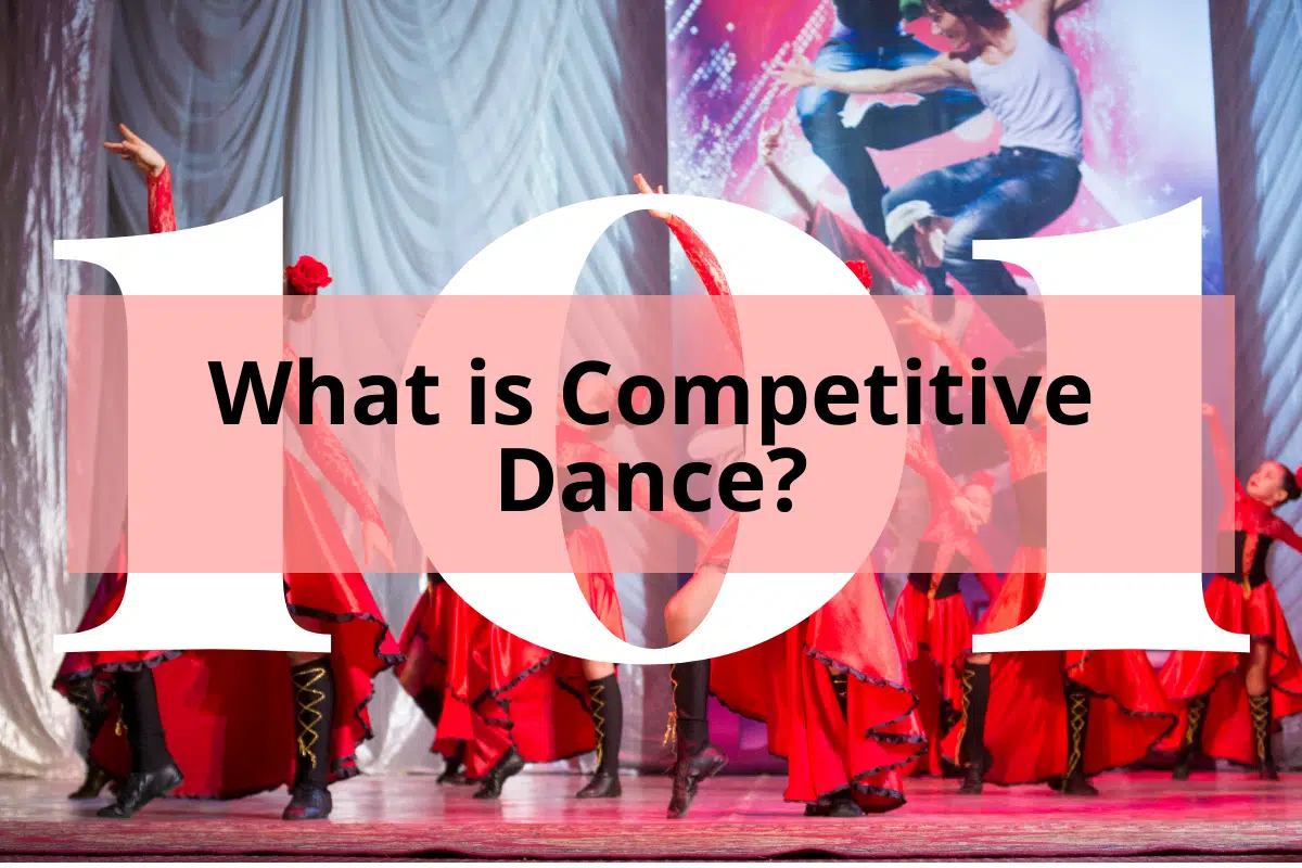 group of girls performing competitive dance on stage with title What is Competitive Dance?
