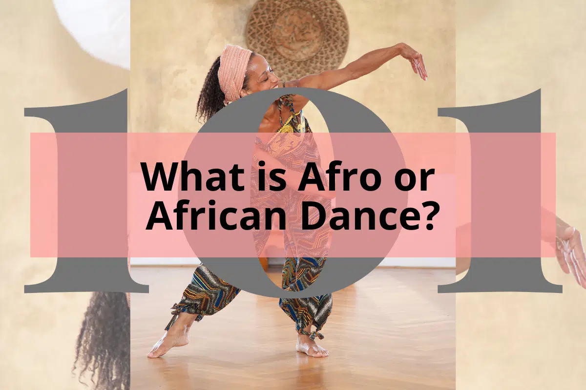 woman dancing Afro dance with title What is Afro or African Dance?