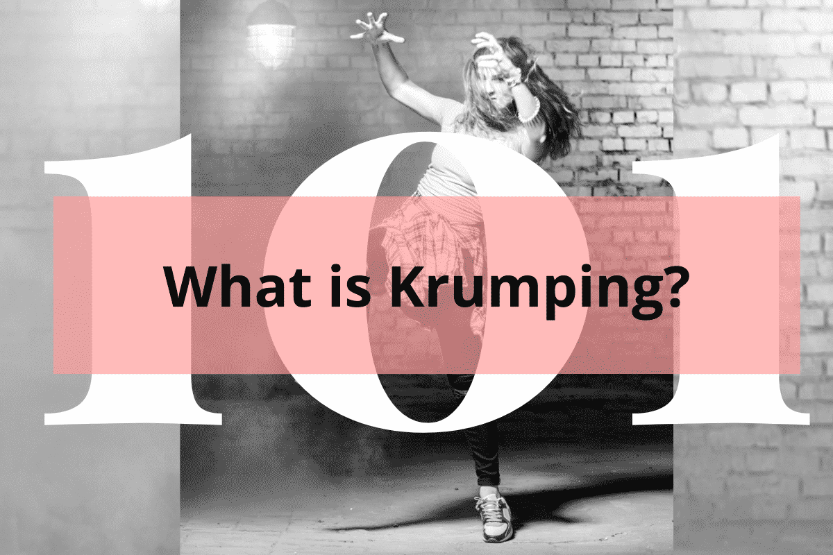 woman doing krumping dance with title What is Krumping?