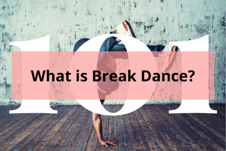 man doing break dance with title What is Break Dance?