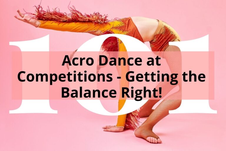 Acro Dance at Competitions - Getting the Balance Right!