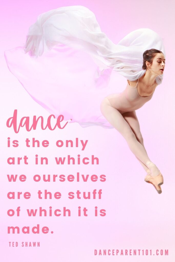 Dance is the only art in which we ourselves are the stuff of which it is made.