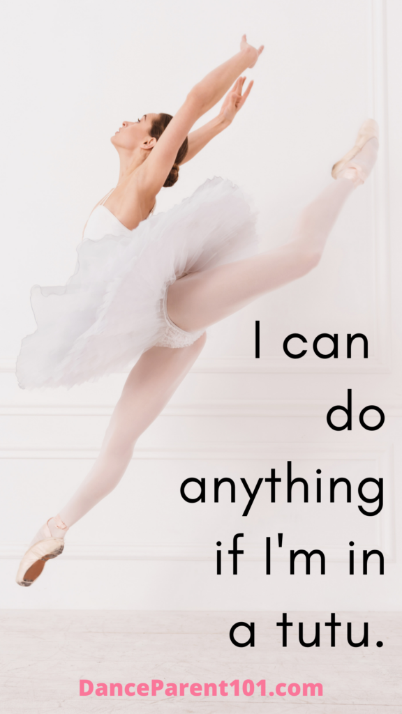 I can do anything if I'm in a tutu.
