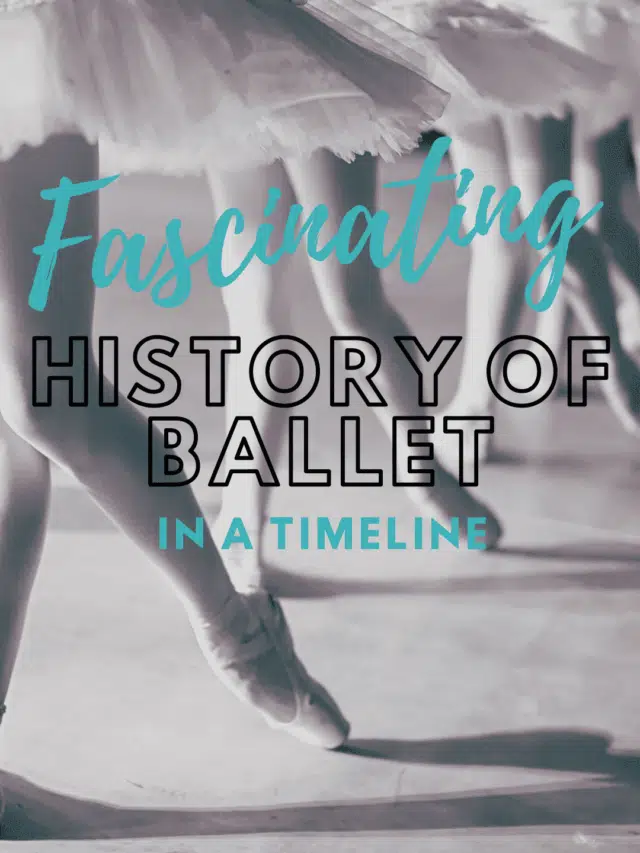 Fascinating History of Ballet in a Timeline – Just the Facts!!