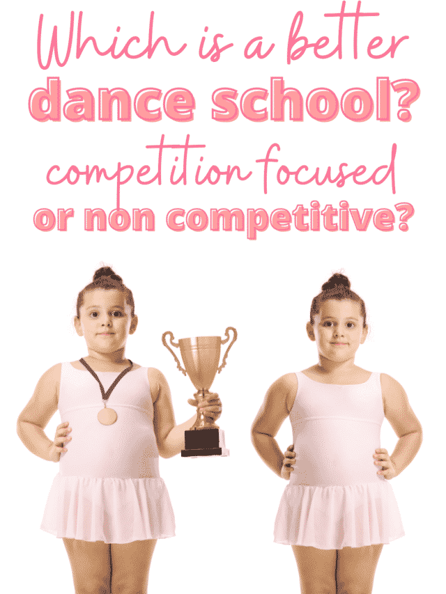 Which is Better? A Competition Focused or Non Competitive dance school?