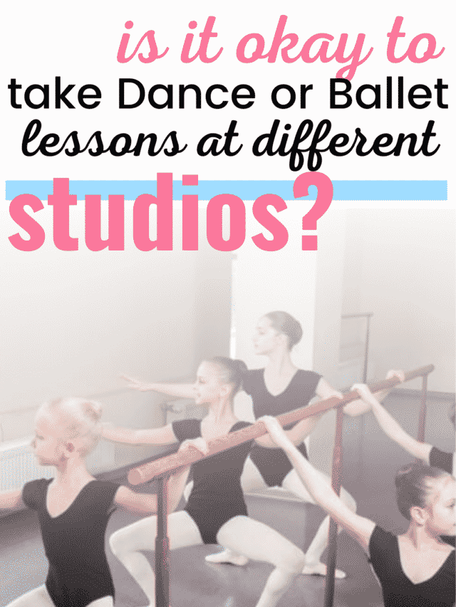 Is it OK to take Dance or Ballet Lessons at Different Studios?
