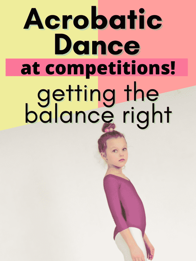 Acro Dance at Competitions – Getting the Balance Right!