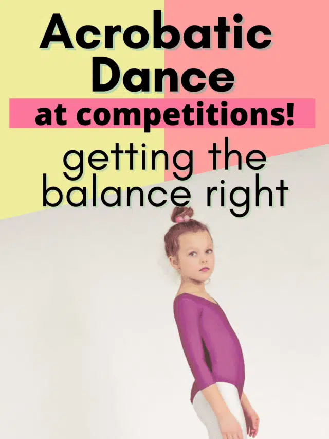 Acro Dance at Competitions – Getting the Balance Right!