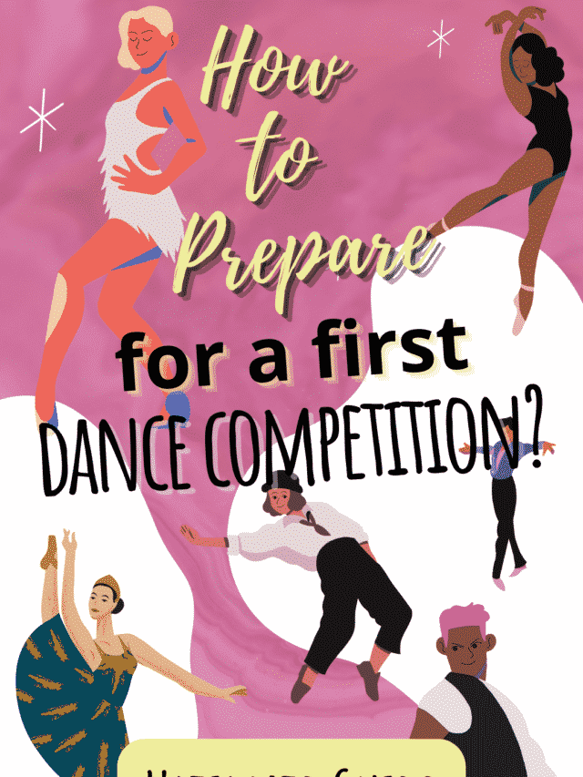 How to Prepare for A First Dance Competition?