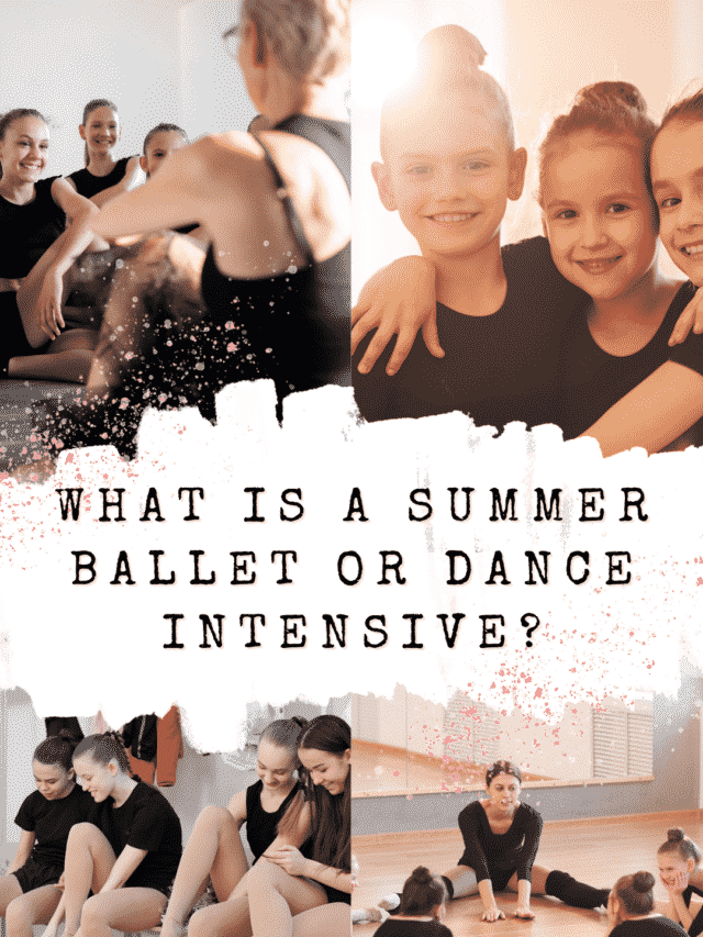 What is a Summer Ballet or Dance Intensive?