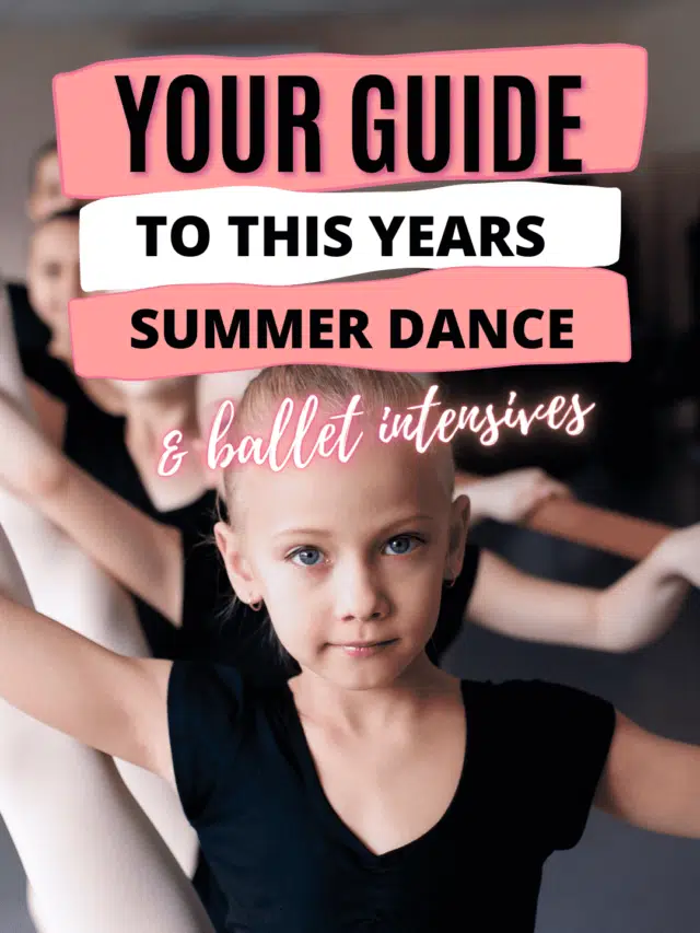 Your Guide To this Years Summer Dance & Ballet Intensives