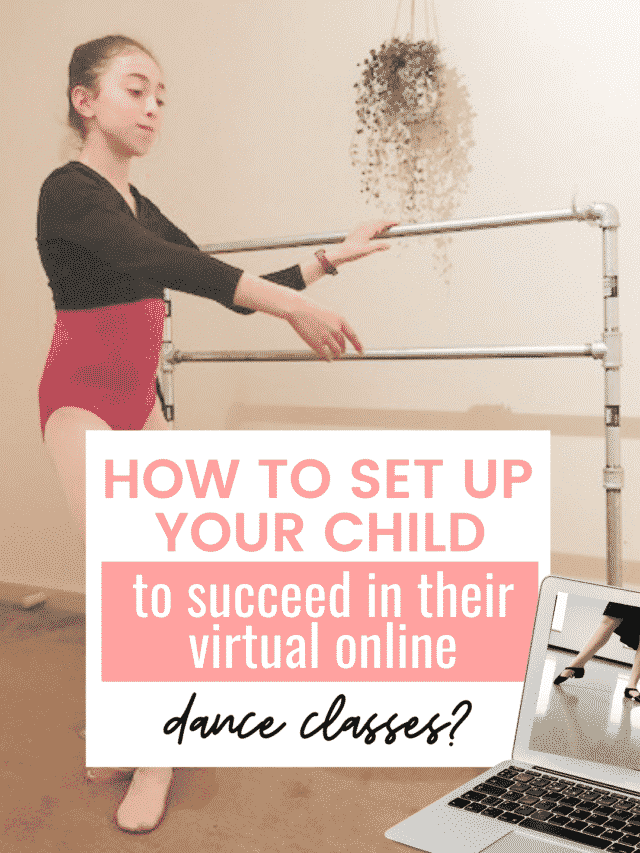 How to Set Your Child Up To Succeed In Their Virtual Online Dance Classes