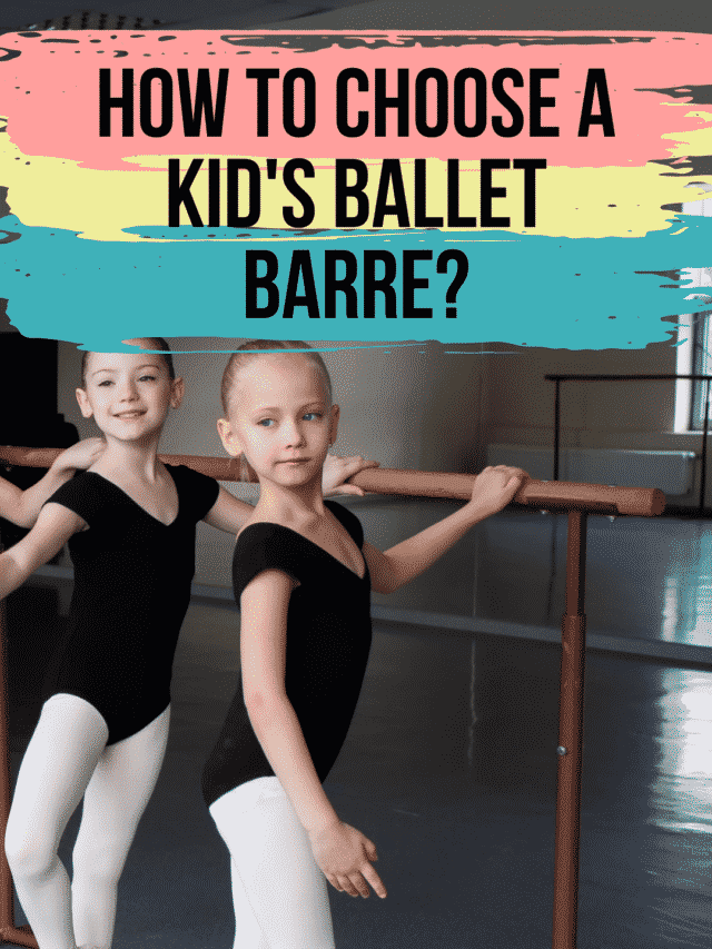 How to choose a kids ballet barre: considering all options