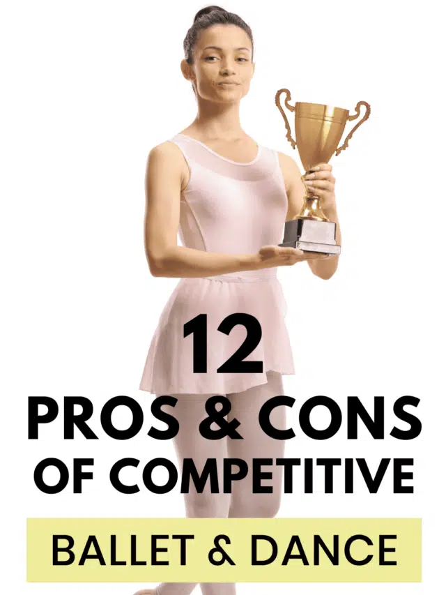 12 Pros and Cons of Competitive Ballet & Dance