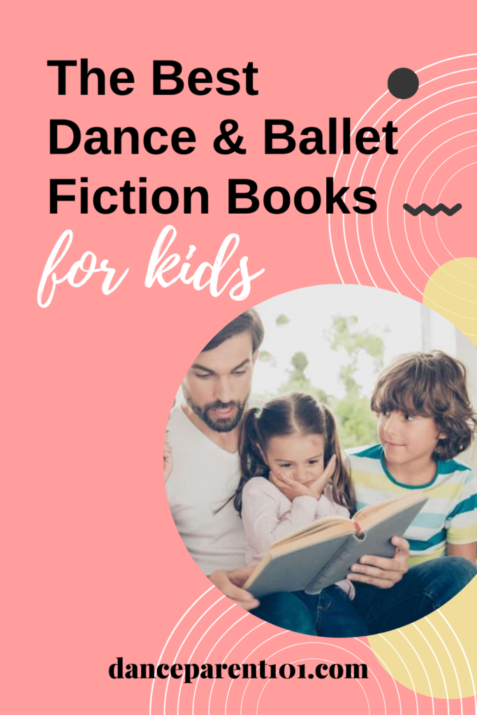 The Best Dance & Ballet Fiction Book List for Kids by Age with Links!