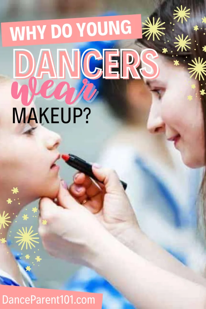 Why do young dancers wear makeup?