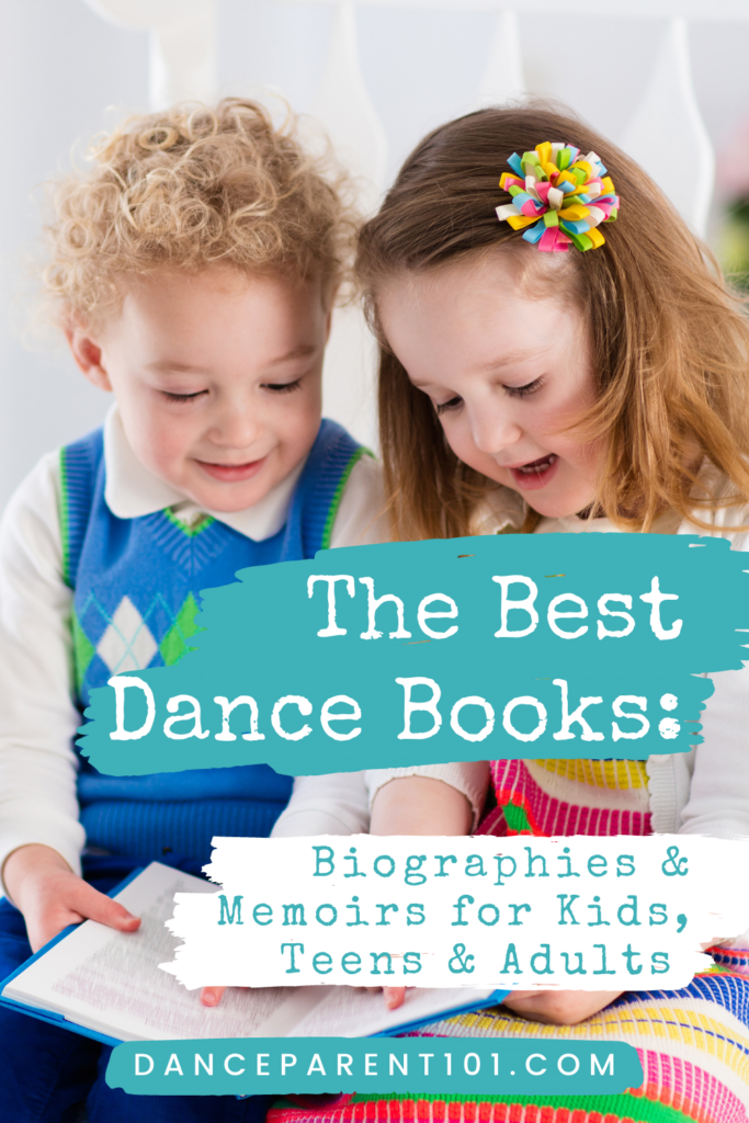 The Best Dance Books: Biographies & Memoirs for Kids, Teens & Adults!