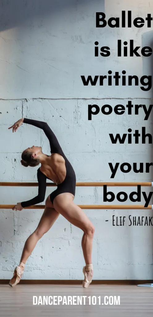 Ballet is like writing poetry with your body. (Elif Shafak)