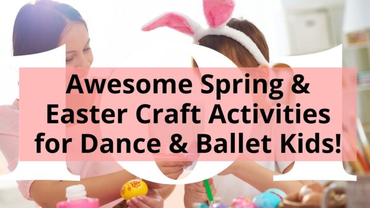 Mom and kid doing awesome spring & easter craft activities for dance