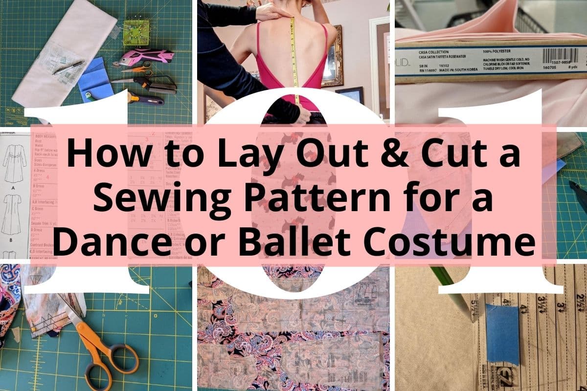 How to Lay Out & Cut a Sewing Pattern for a Dance or Ballet Costume