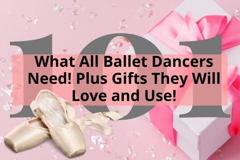 ballet shoes and a gift box with title what all ballet dancers need! plus gifts they will love and use