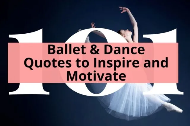 Ballet & Dance Quotes to Inspire and Motivate