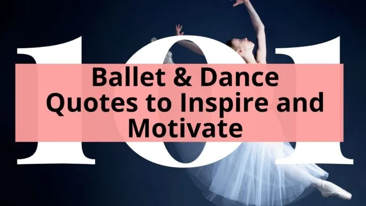 Ballet & Dance Quotes to Inspire and Motivate