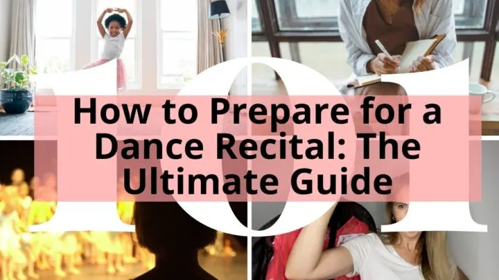 How to Prepare for a Dance Recital The Ultimate Guide -a woman with costume, a girl writing on her notebook, a young girl doing a ballerina pose and a girl watching the dance performers