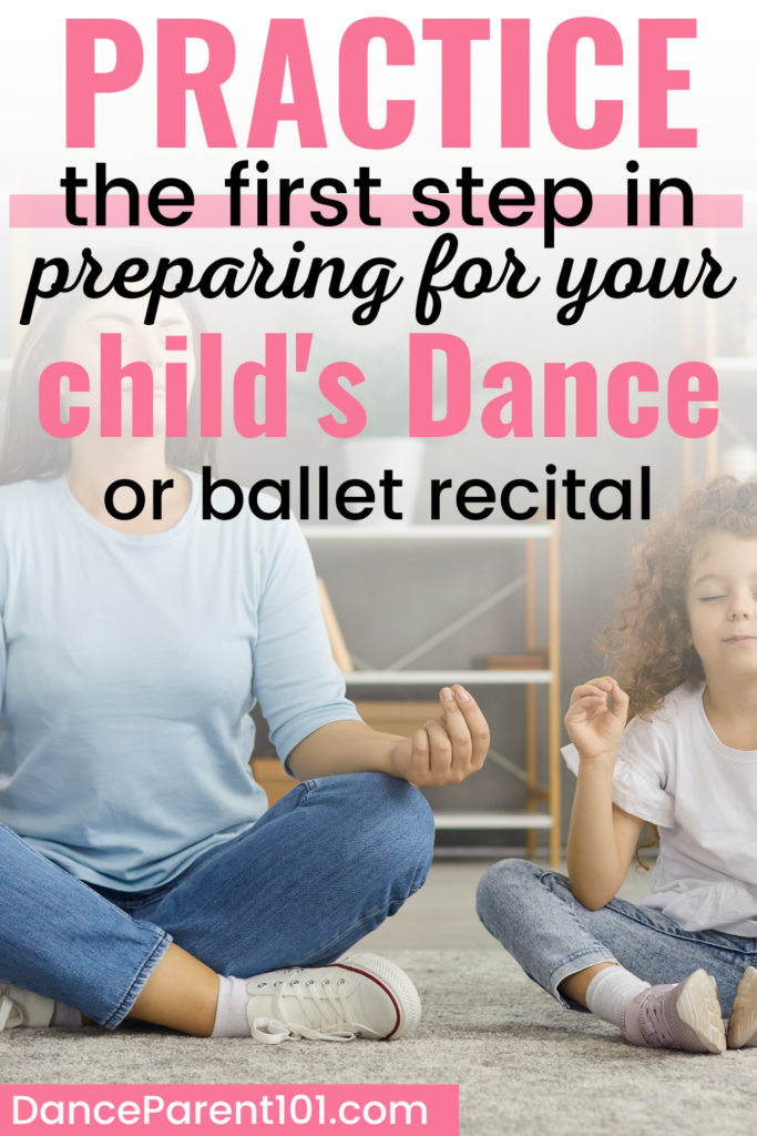 Practice - The first Step in Preparing for your child's Dance or Ballet recital