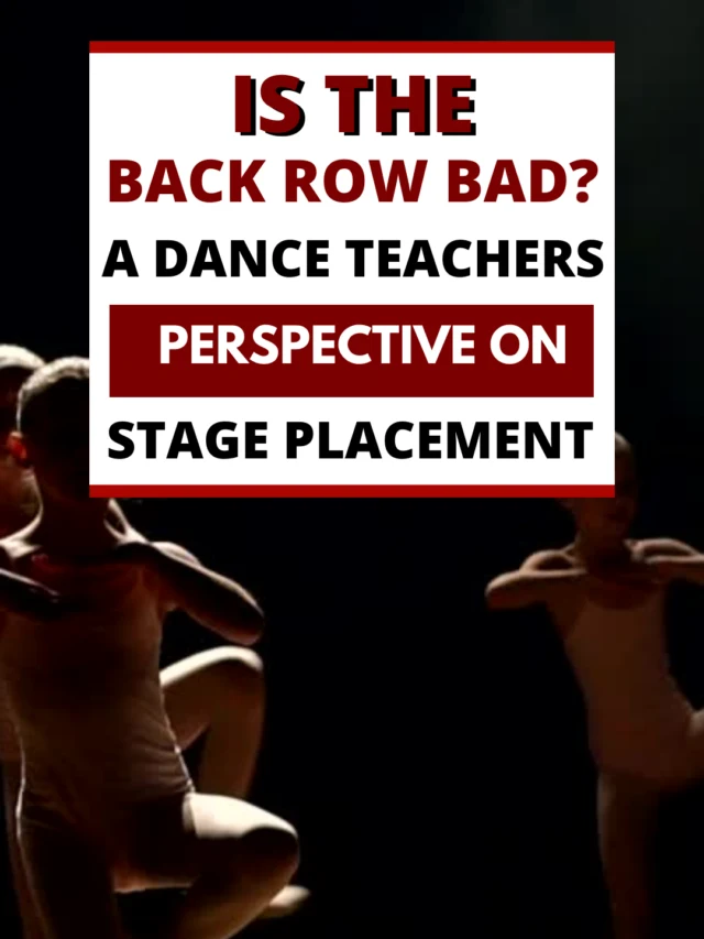Is the back row bad? A dance teachers perspective on Stage Placement