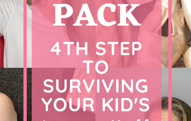 cropped-Pack-–-The-Fourth-Step-to-Surviving-your-kids-Dance-or-Ballet-recita.png