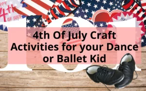 4th of July Dance Crafts with title 4th of July Craft Activities for your Dance or Ballet Kid