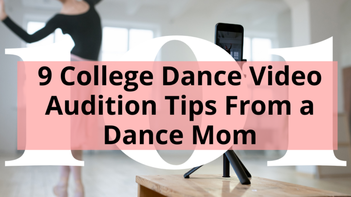 Woman in front of a cellphone capturing videos of herself with title 9 College Dance Video Audition Tips from a Dance Mom