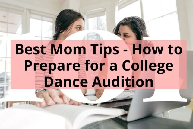 mom and daughter discussing about college dance audition in front of a laptop with title Best Mom Tips - How to Prepare for a College Dance Audition