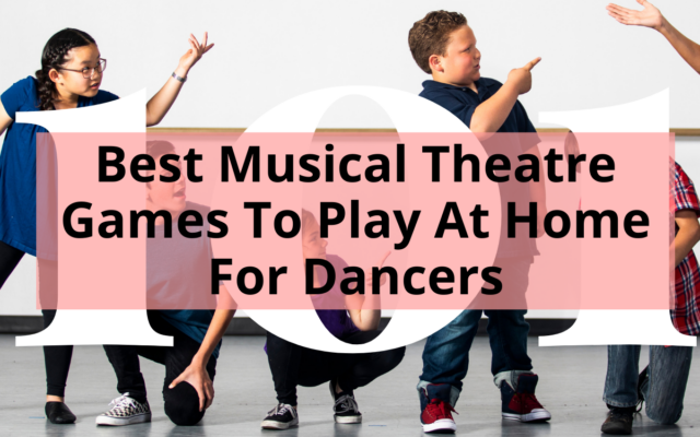 Kids in a Theatre Class with title over the top Best Musical Theatre Games To Play At Home For Dancers
